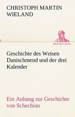 Book cover for Geschichte des Weisen Danischmend und der drei Kalender