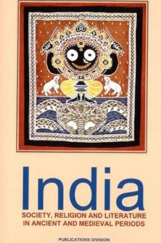 Cover of India Society,Religion and Literature in Ancient and Medieval Periods