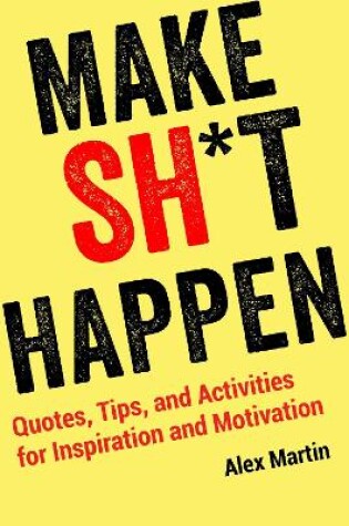 Cover of Make Sh*t Happen