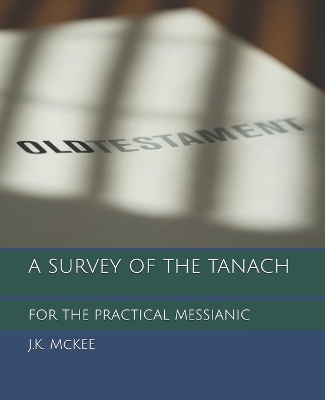 Book cover for A Survey of the Tanach for the Practical Messianic