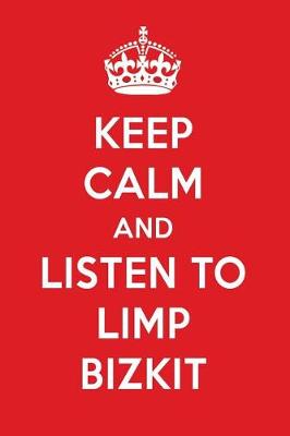 Book cover for Keep Calm and Listen to Limp Bizkit