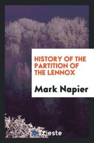 Cover of History of the Partition of the Lennox