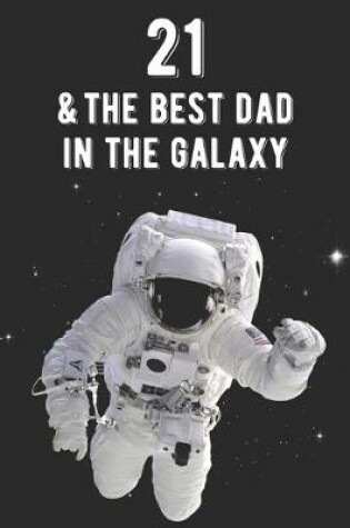 Cover of 21 & The Best Dad In The Galaxy