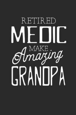 Cover of Retired Medic Make Amazing Grandpa