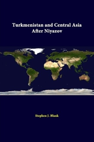 Cover of Turkmenistan and Central Asia After Niyazov