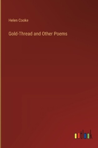 Cover of Gold-Thread and Other Poems