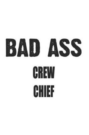 Cover of Bad Ass Crew Chief