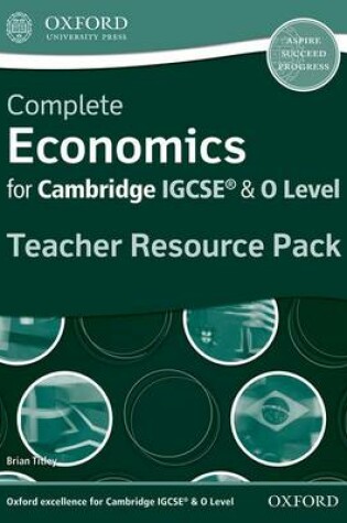 Cover of Complete Economics for IGCSE (R) and O-Level Teacher Resource Pack