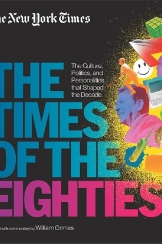 Cover of New York Times: The Times Of The Eighties