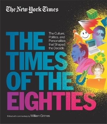 Book cover for New York Times: The Times Of The Eighties