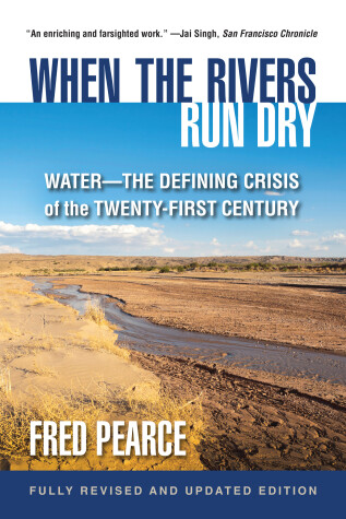 Book cover for When the Rivers Run Dry, Fully Revised and Updated Edition