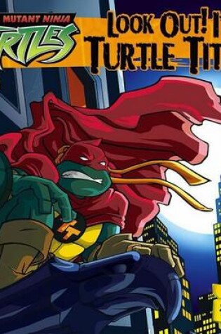 Cover of Look Out! It's Turtle Titan
