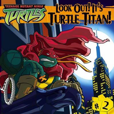 Book cover for Look Out! It's Turtle Titan
