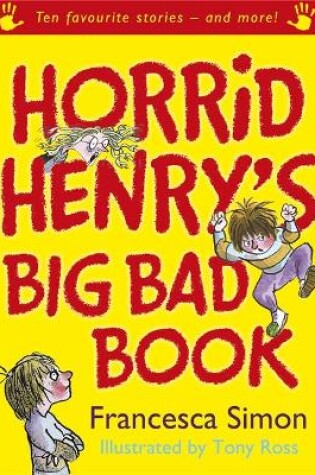 Cover of Horrid Henry's Big Bad Book