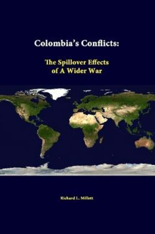 Cover of Colombia's Conflicts: the Spillover Effects of A Wider War