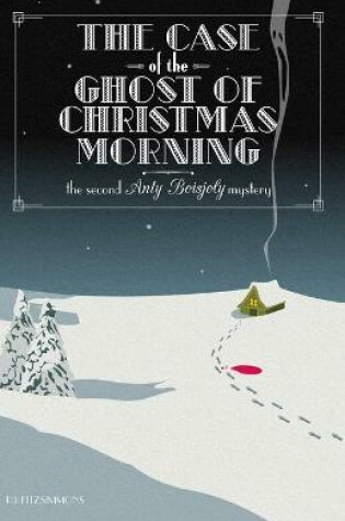 Cover of The Case of the Ghost of Christmas Morning