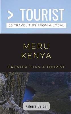 Cover of Greater Than a Tourist- Meru Kenya