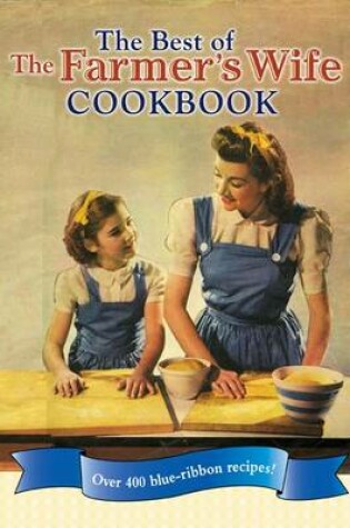Cover of The Best of The Farmer's Wife Cookbook