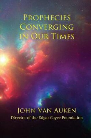 Cover of Prophecies Converging in Our Times