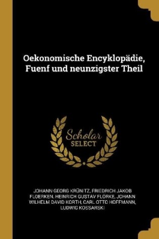 Cover of Oekonomische Encyklopädie, Fuenf und neunzigster Theil