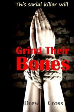 Cover of Grind Their Bones