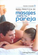 Cover of Guia Practica de Masajes Para Tu Pareja