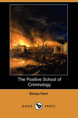 Book cover for The Positive School of Criminology (Dodo Press)