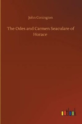 Cover of The Odes and Carmen Seaculare of Horace