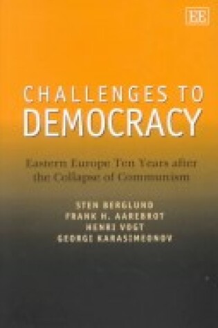 Cover of Challenges to Democracy - Eastern Europe Ten Years after the Collapse of Communism