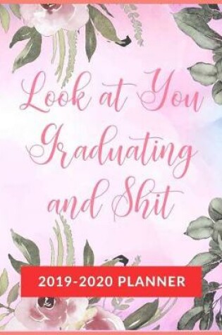 Cover of Look at You Graduating and Shit