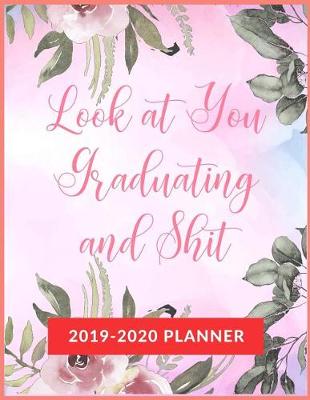 Book cover for Look at You Graduating and Shit