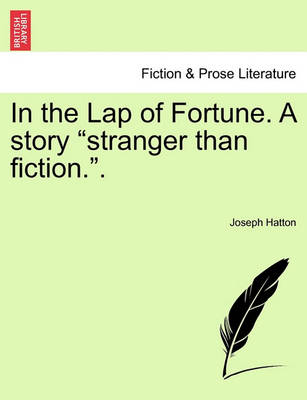 Book cover for In the Lap of Fortune. a Story "Stranger Than Fiction.."