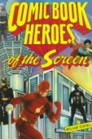 Cover of Comic Book Heroes of Screen Schoell