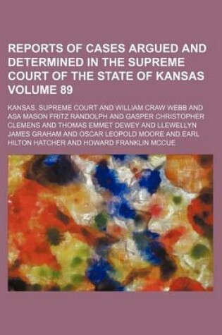 Cover of Reports of Cases Argued and Determined in the Supreme Court of the State of Kansas Volume 89