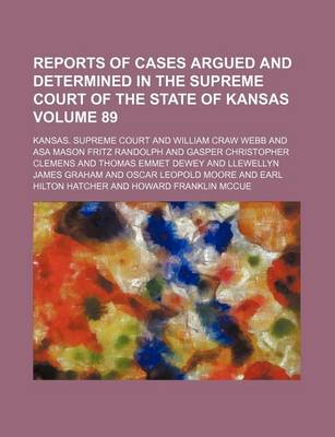 Book cover for Reports of Cases Argued and Determined in the Supreme Court of the State of Kansas Volume 89