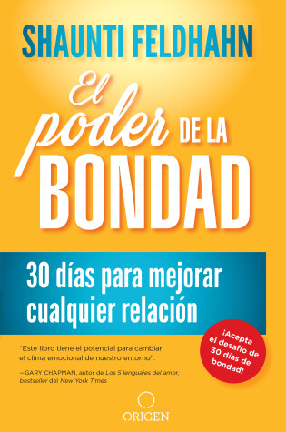 Cover of El poder de la bondad: 30 dias para mejorar cualquier relacion / The Kindness Challenge
