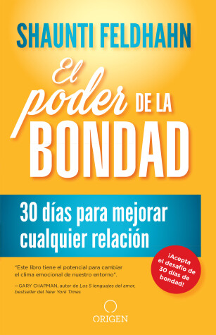 Book cover for El poder de la bondad: 30 dias para mejorar cualquier relacion / The Kindness Challenge