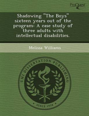 Book cover for Shadowing the Boys Sixteen Years Out of the Program: A Case Study of Three Adults with Intellectual Disabilities