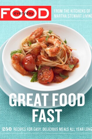 Cover of Everyday Food: Great Food Fast