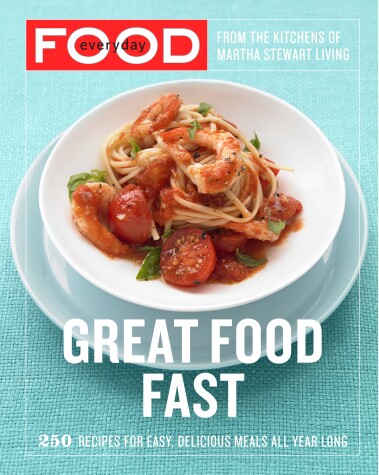 Book cover for Everyday Food: Great Food Fast