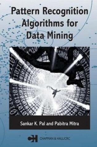 Cover of Pattern Recognition Algorithms for Data Mining: Scalability, Knowledge Discovery and Soft Granular Computing