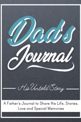 Cover of Dad's Journal - His Untold Story