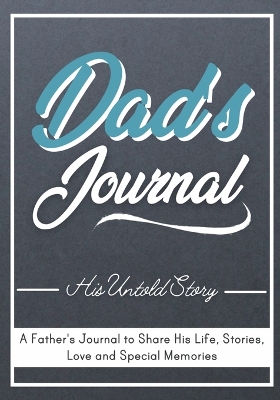 Book cover for Dad's Journal - His Untold Story