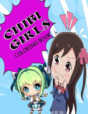 Book cover for Chibi Girls Coloring Book