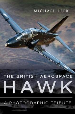 Cover of The British Aerospace Hawk: A Photographic Tribute