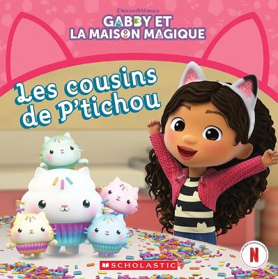 Book cover for Gabby Et La Maison Magique: Les Cousins de P'Tichou