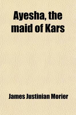 Book cover for Ayesha, the Maid of Kars (Volume 3)