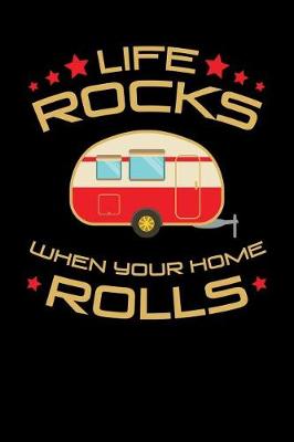 Book cover for Life Rocks When Your Home Rolls