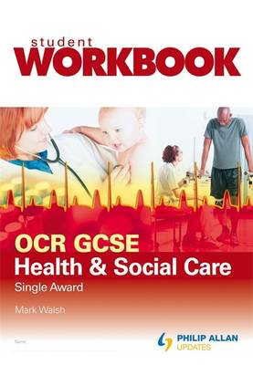 Book cover for OCR GCSE Health and Social Care Single Award Workbook Virtual Pack 5