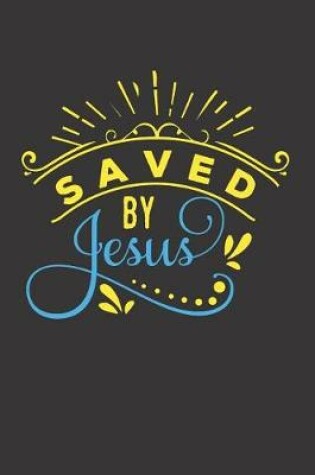 Cover of Saved by Jesus